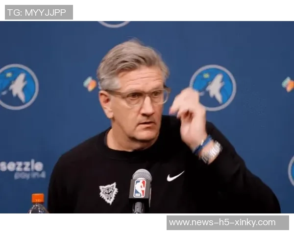 芬奇直言球队需行动解决问题球员自我认知至关重要