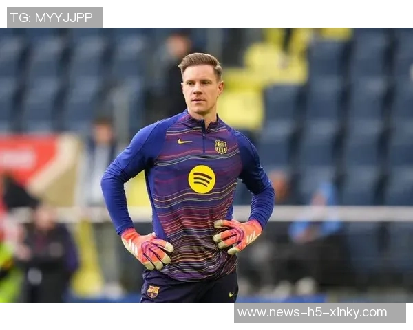 特尔施特根虽首发国王杯却不在巴萨未来发展蓝图中